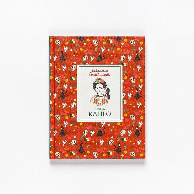 Little Guide Great Lives: Frida Kahlo