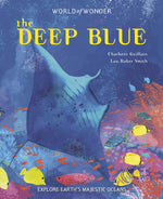 The Deep Blue - Oceans (World of Wonder)